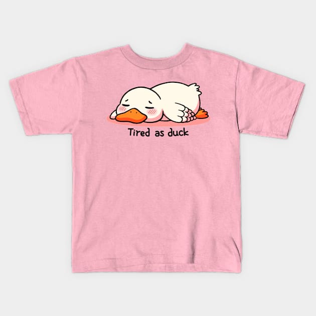 Tired as duck Kids T-Shirt by FanFreak